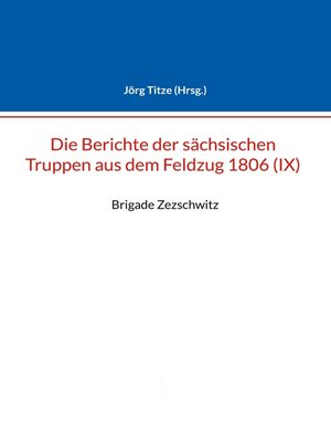 cover image of Berichte der sächsischen Truppen aus dem Feldzug 1806 (IX)